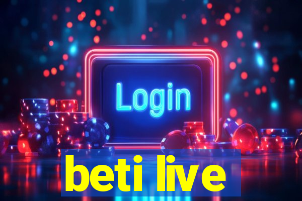 beti live